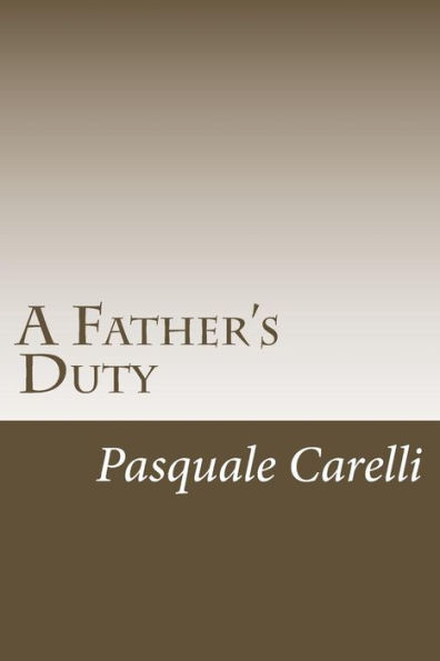 A Father's Duty - 9781532744495