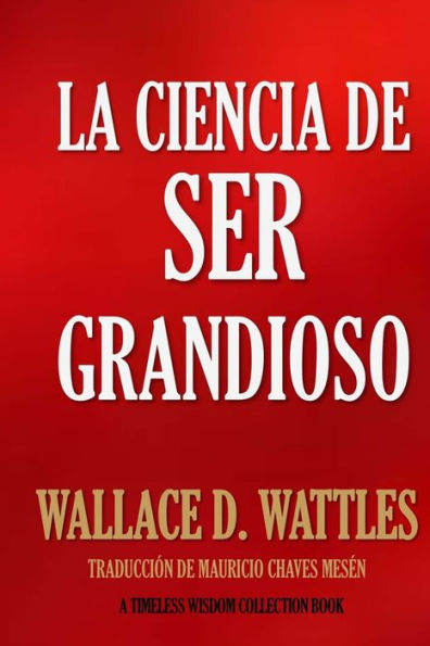 La Ciencia De Ser Grandioso (Spanish Edition)