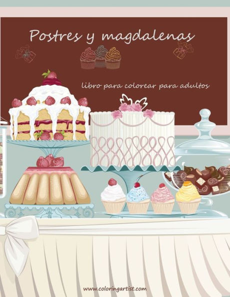 Postres Y Magdalenas Libro Para Colorear Para Adultos 1 (Volume 1) (Spanish Edition)
