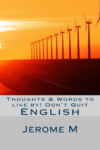 Thoughts & Words To Live By! Don't Quit: English