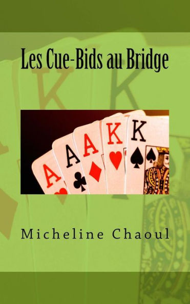 Les Cue-Bids Au Bridge (French Edition)