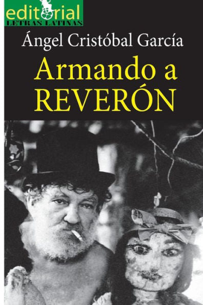 Armando A Reveron: El "Loco" De Macuto (Artistas Venezolanos) (Spanish Edition)
