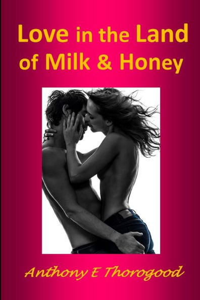 Love In The Land Of Milk And Honey (Continental Drift) (Volume 3)