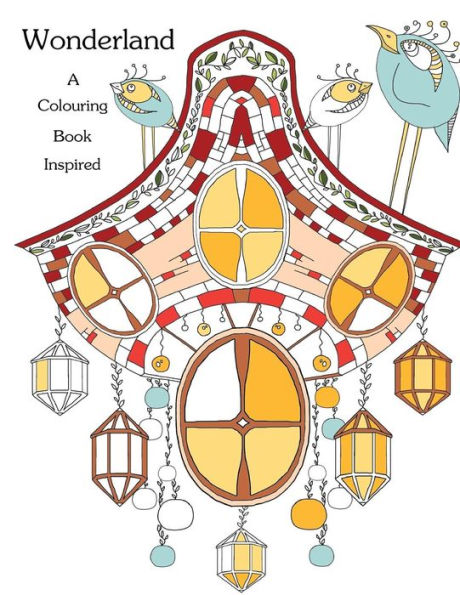 Coloring Book : Inspired: Wonderland : Stress Relieving Patterns (Alice's Adventures In Wonderland)
