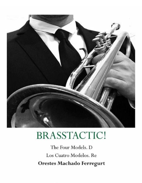 Los Cuatro Modelos De Brasstactic. Vol. Iii. D (Volume 3) (Spanish Edition)