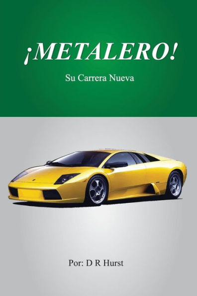 Metalero!: Su Carrera Nueva (Spanish Edition)