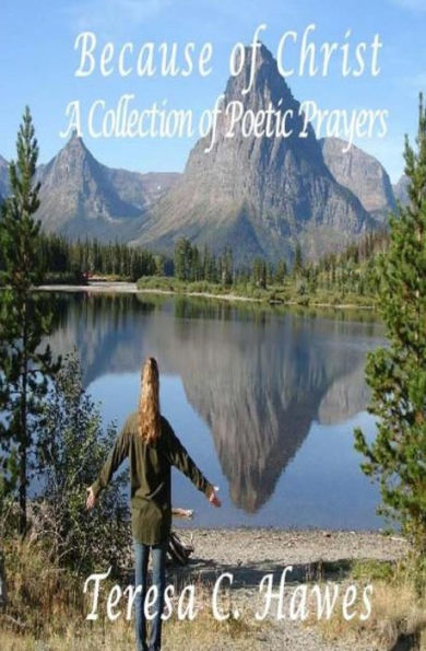 Because Of Christ, A Collection Of Poetic Prayers