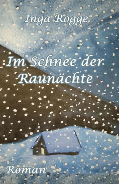Im Schnee Der Raunaechte (German Edition)