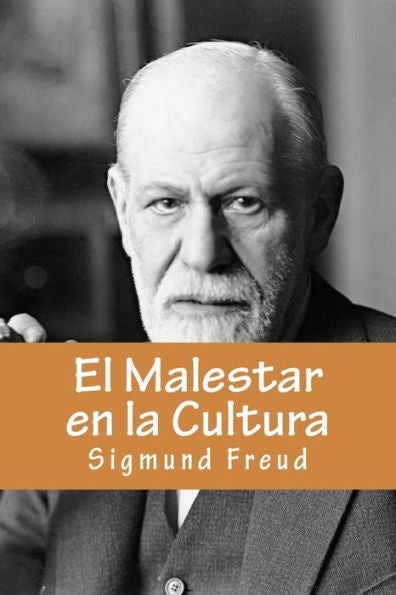 El Malestar En La Cultura (Spanish Edition)