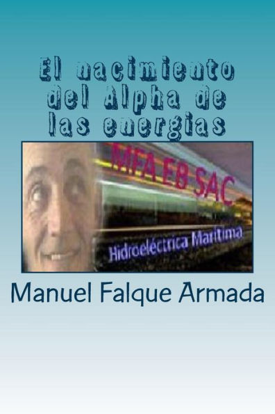 El Nacimiento Del Alpha De Las Energias (Spanish Edition)