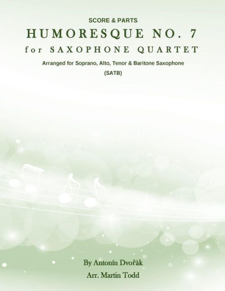 Humoresque No. 7 For Saxophone Quartet (Satb): Score & Parts (14 Original Saxophone Quartets (Advanced Intermediate))