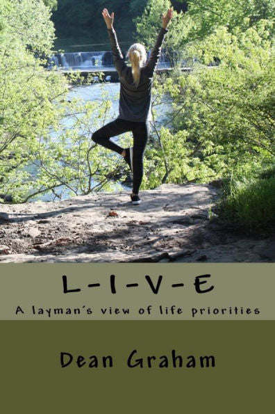Live: A Layman's View Of Life Priorities