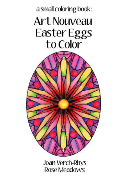 Art Nouveau Easter Eggs To Color: A Small Coloring Book