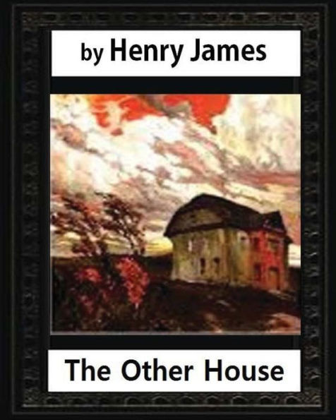 The Other House(1896),By Henry James (Novel)
