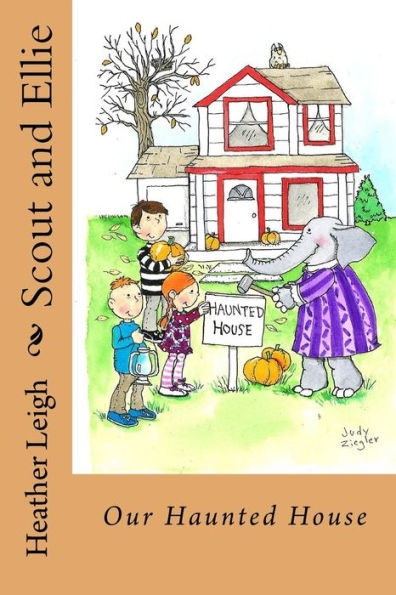 Scout And Ellie: Our Haunted House