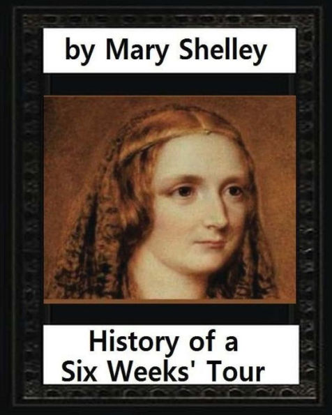 History Of A Six Weeks' Tour (1817),By Mary Wollstonecraft Shelley (Novel): Thomas Hookham (Ca.1739-1819) Was A Bookseller And Publisher In London In The 18Th-19Th Centuries