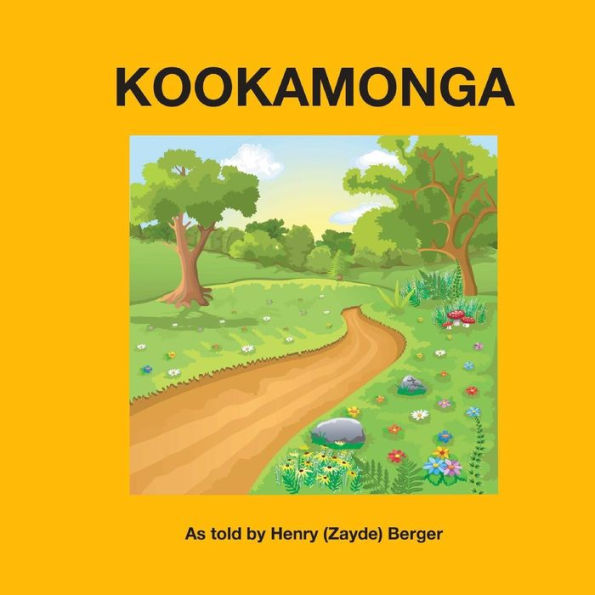 Kookamonga: As Told By Henry (Zayde) Berger