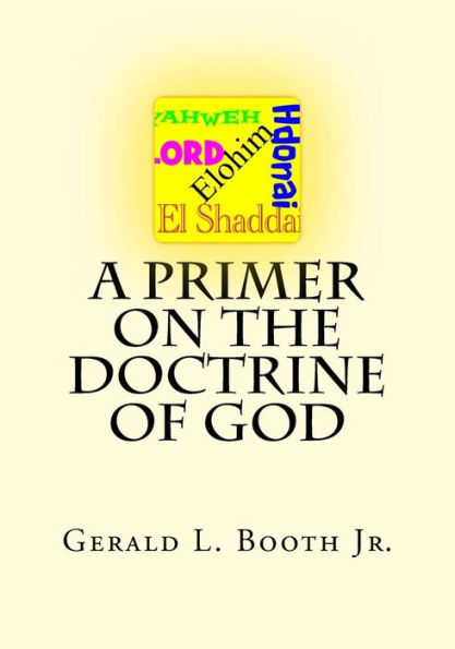 A Primer On The Doctrine Of God