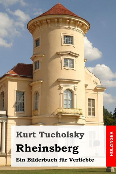 Rheinsberg: Ein Bilderbuch FUr Verliebte (German Edition)
