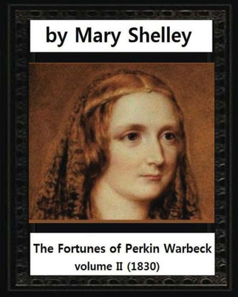 The Fortunes Of Perkin Warbeck (1830),Mary W.Shelley Volume Ii