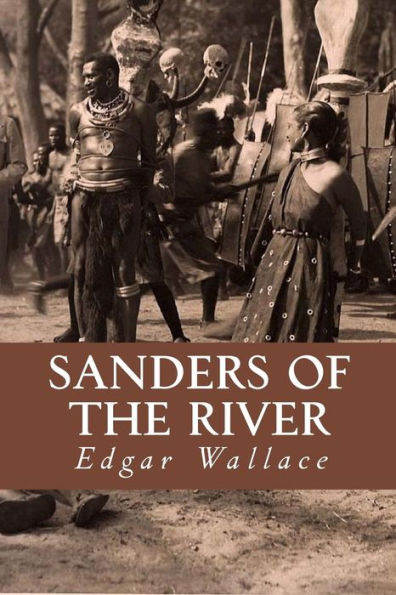 Sanders Of The River - 9781532858796