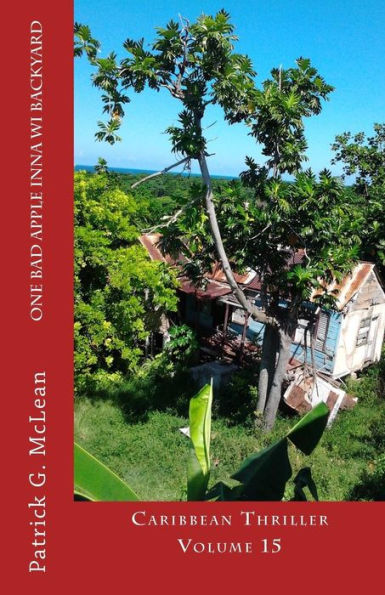 One Bad Apple Inna Wi Backyard: Caribbean Thriller ~ Volume 15