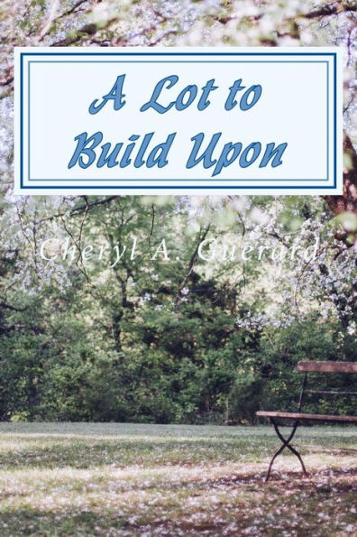 A Lot To Build Upon: A Carolina Sapphira Dreams Story (Volume 1)
