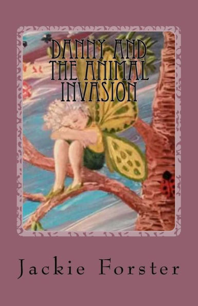 Danny And The Animal Invasion (Danny's Adventures)