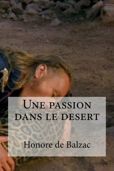 Une Passion Dans Le Desert (French Edition) - 9781532885778