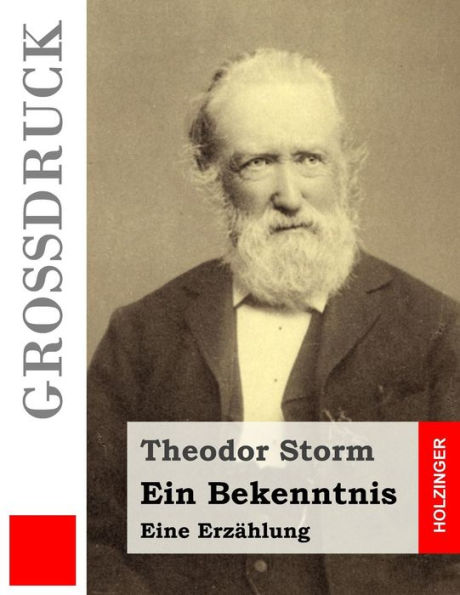 Ein Bekenntnis (Gro?druck) (German Edition)