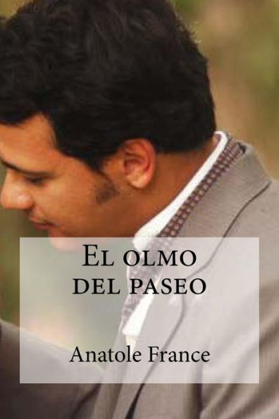 El Olmo Del Paseo (Spanish Edition) - 9781532893001