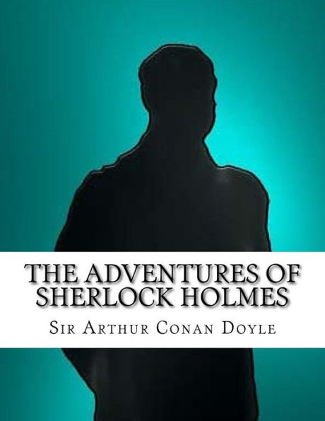 The Adventures Of Sherlock Holmes - 9781532895623