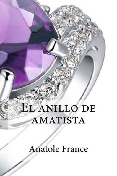 El Anillo De Amatista (Spanish Edition) - 9781532906220