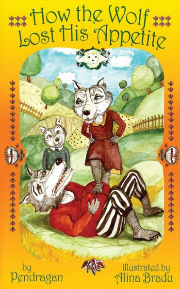 How The Wolf Lost His Appetite