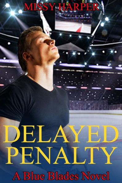 Delayed Penalty: A Blue Blades Novel (Blue Blades Series)
