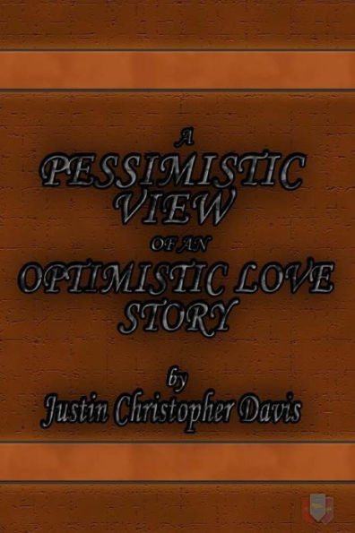 A Pessimistic View Of An Optimistic Love Story