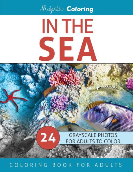 In The Sea: Grayscale Photo Coloring For Adults