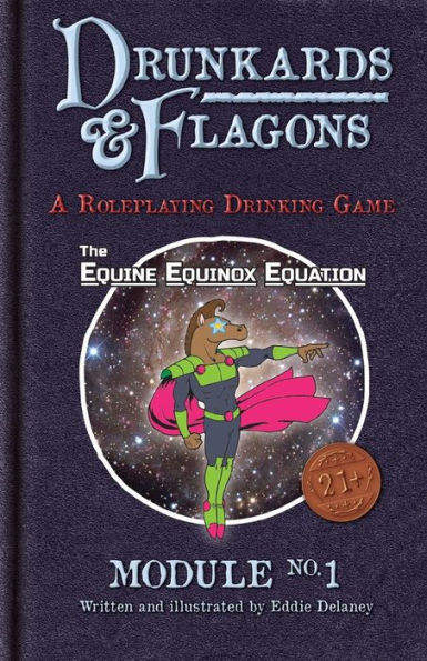 Drunkards And Flagons Module 1: The Equine Equinox Equation (Drunkards And Flagons Modules)