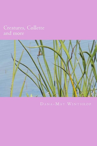 Creatures, Collette And More