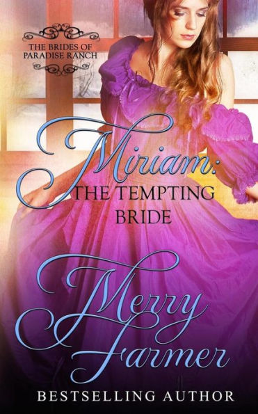 Miriam: The Tempting Bride (The Brides Of Paradise Ranch - Sweet Version)