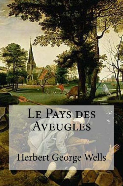 Le Pays Des Aveugles (French Edition)
