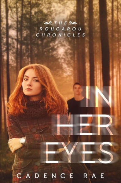 In Her Eyes: Rougarou Chronicles Novella (Rougarou Novella Chronicles) (Volume 1)