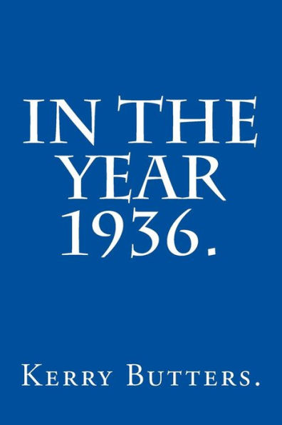 In The Year 1936.