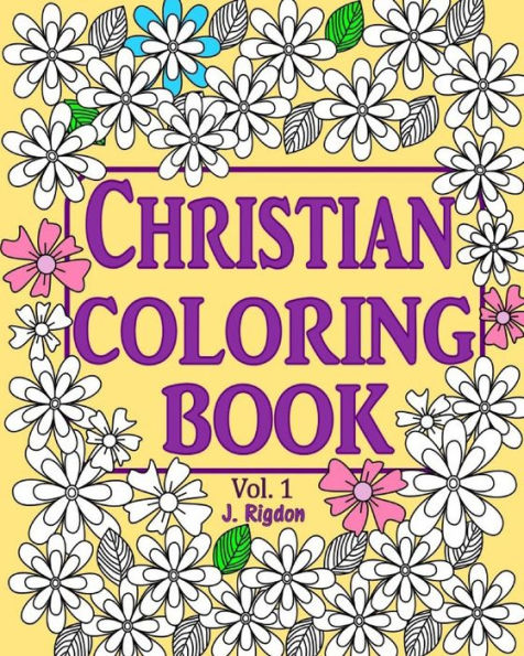 Christian Coloring Book: Bible Verses, Phrases And Hymns (Christian Coloring Series)