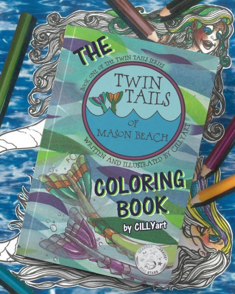 Twin Tails Of Mason Beach...The Coloring Book! (The Twin Tails Coloring Book Series By Cillyart)