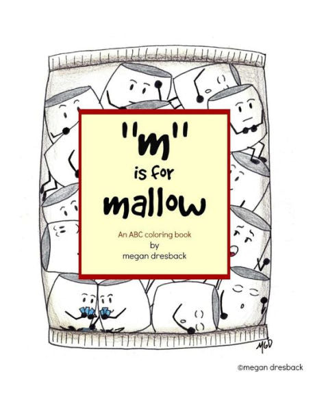 M Is For Mallow: An Abc Coloring Book