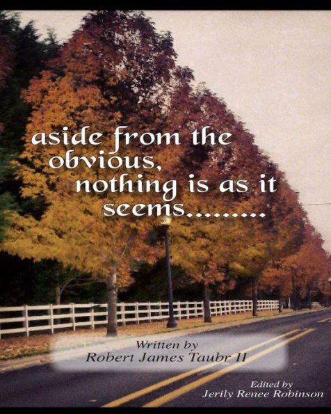 Aside From The Obvious, Nothing Is As It Seems