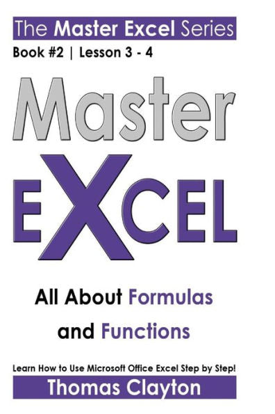 Master Excel: All About Formulas And Functions << Book 2 | Lesson 3 - 4 >>