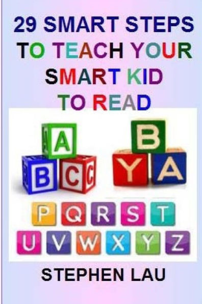 29 Smart Steps To Teach Your Smart Kid To Read