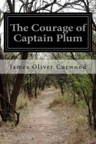 The Courage Of Captain Plum - 9781533030658